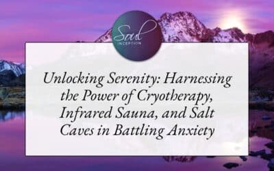 Unlocking Serenity: Harnessing the Power of Cryotherapy, Infrared Sauna, and Salt Caves in Battling Anxiety