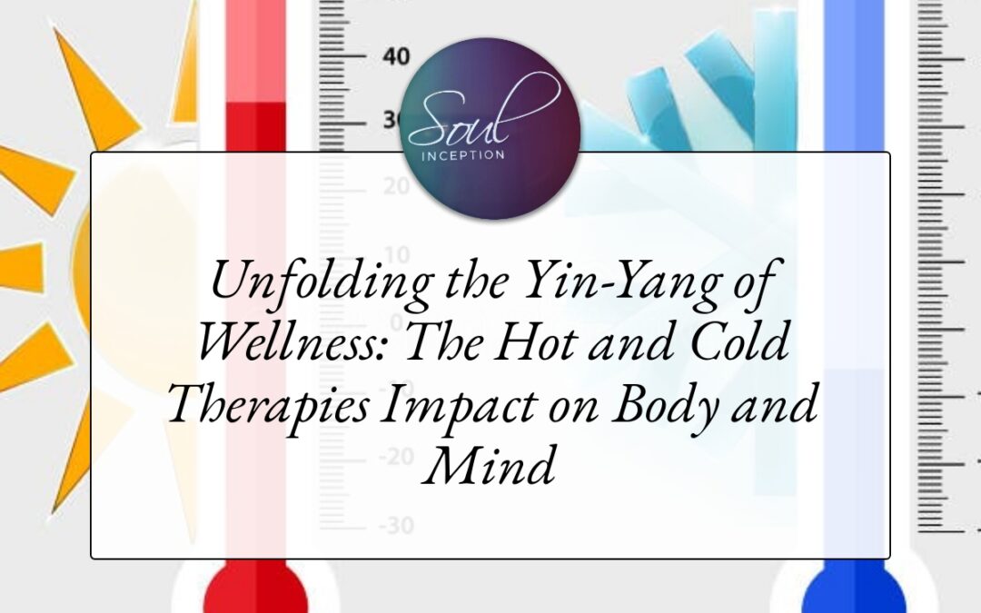 Unfolding the Yin-Yang of Wellness: The Hot and Cold Therapies Impact on Body and Mind