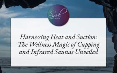 Harnessing Heat and Suction: The Wellness Magic of Cupping and Infrared Saunas Unveiled