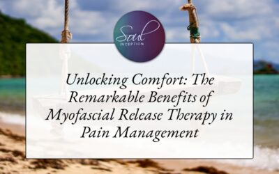 Unlocking Comfort: The Remarkable Benefits of Myofascial Release Therapy in Pain Management