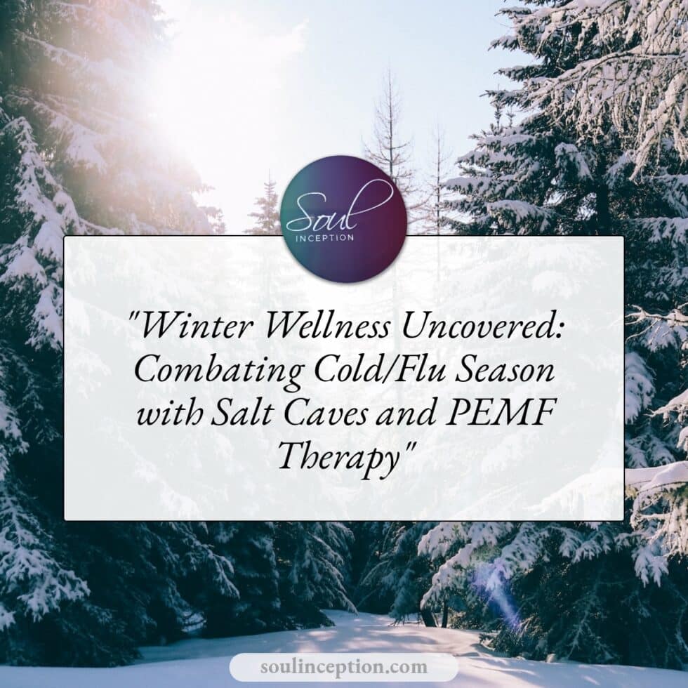 “Winter Wellness Uncovered Combating Cold/Flu Season with Salt Caves